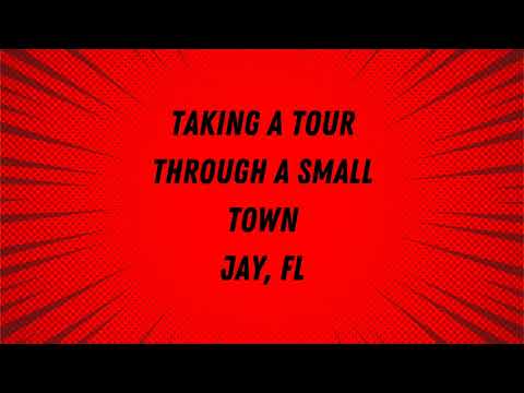 Join Me On A Tour Through the Little Farm Town of Jay, FL