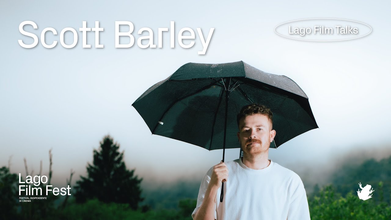 Scott Barley - Lago Film Talks - LFF25