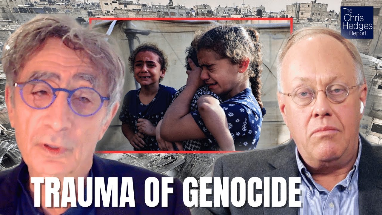 Enduring the Trauma of Genocide (w/ Gabor Maté) | The Chris Hedges Report
