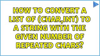 How to convert a list of (Char,Int) to a string with the given number of repeated chars?