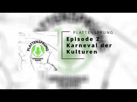 PLATTENSPRUNG Episode 2 - Karneval der Kulturen