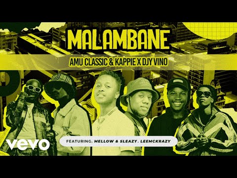 Amu Classic, Kappie, Djy Vino - Malambane (Visualizer) ft. Mellow & Sleazy, LeeMcKrazy
