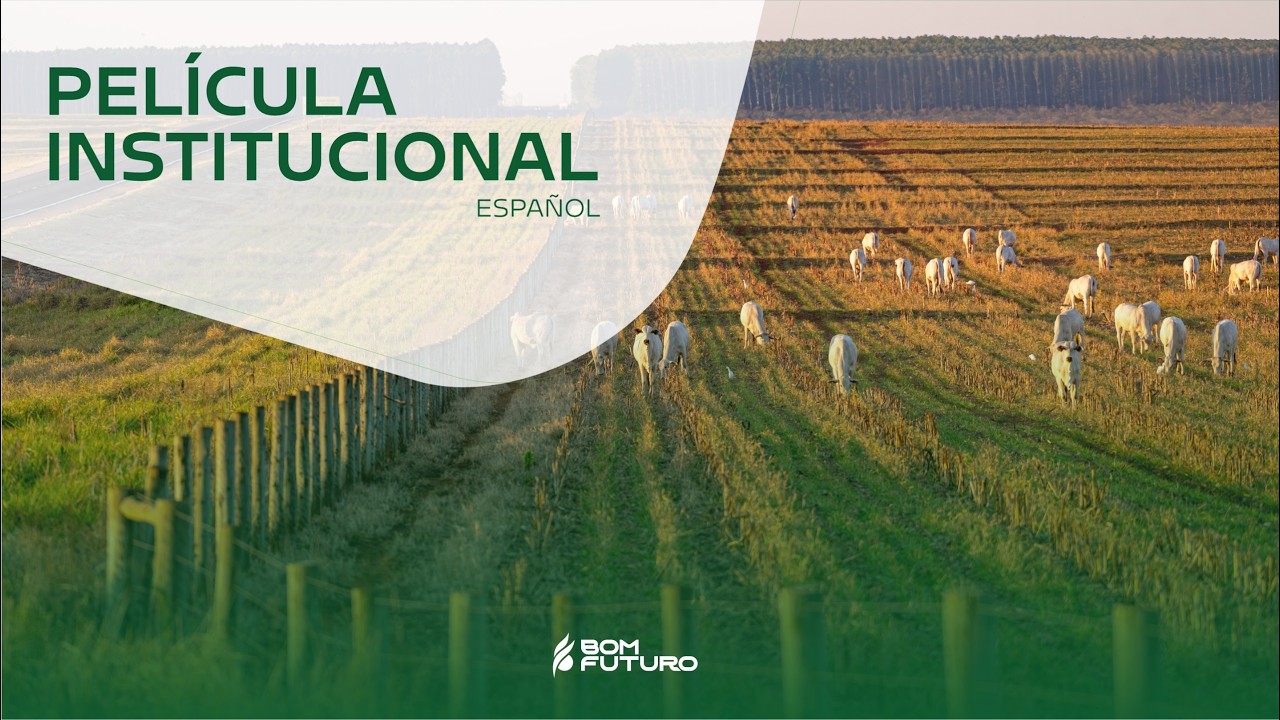 Película institucional – Cultivamos el hoy. Construimos el mañana.