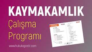 Kaymakamlık Çalışma Programı - Tüm Detaylar