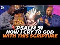 PSALM 91 - CRY FOR DIVINE TURN AROUND AND PROTECTION EVERY NIGHT WITH APOSTLE JOSHUA SELMAN