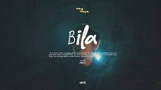 Lirik Lagu Bila - Aku Jeje: Bila Nantinya Semua Kembali Bersama Berbahagialah Selama-lamanya
