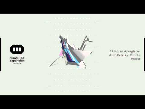 George Apergis VS Alex Retsis - Minthe (Dez Remix) - Modular Expansion