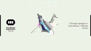 George Apergis VS Alex Retsis - Minthe (Dez Remix) - Modular Expansion
