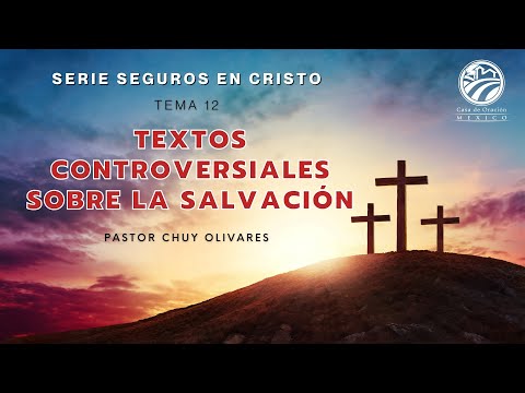 Textos controversiales sobre la salvación - Chuy Olivares