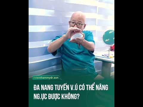ĐA NANG TUYẾN V.Ú CÓ THỂ NÂNG NG.ỰC ĐƯỢC KHÔNG?