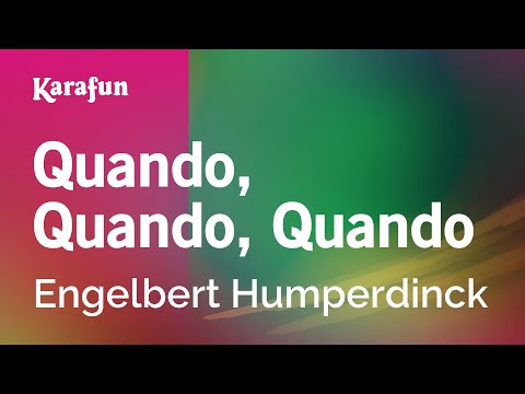 Quando, Quando, Quando - Engelbert Humperdinck | Karaoke Version | KaraFun