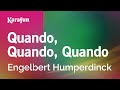 Quando, Quando, Quando - Engelbert Humperdinck | Versione Karaoke | KaraFun