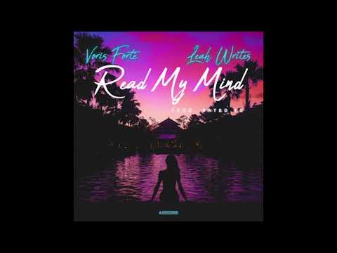 Voris Forte - Read My Mind ft. Leah Writes, RATED TG