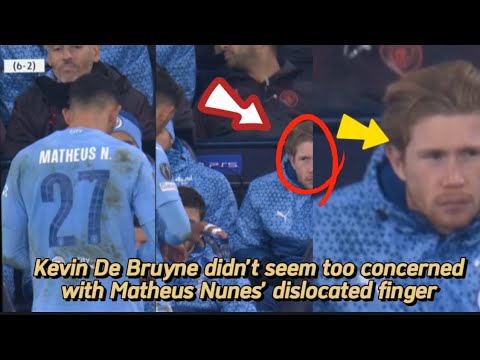 Kevin De Bruyne didn’t seem too concerned with Matheus Nunes’ dislocated finger 😂