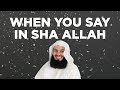 What happens when I say 'In sha Allah'? - Mufti Menk