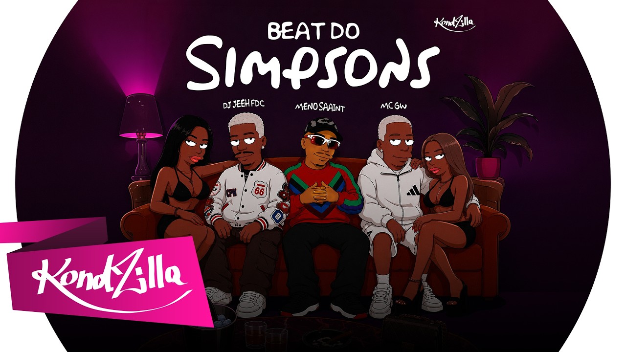 Beat Dos Simpsons - MC GW, Meno Saaint e DJ Jeeh FDC (KondZilla)