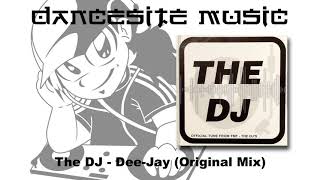 The DJ - Dee-Jay (Original Mix)