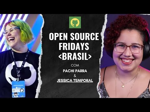[pt-BR] Open Source Friday Brasil🇧🇷 com Jess Temporal, mantenedora do GitFichas