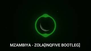 Download lagu Mzambiya - Zola (InQfive Bootleg) mp3