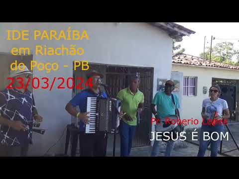 Roberio Lopes - JESUS É BOM - em Riachão do Poço - PB