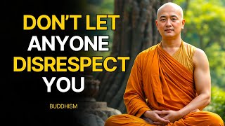 Why Your Kindness Makes People Disrespect You | Buddhist Wisdom In Your Life