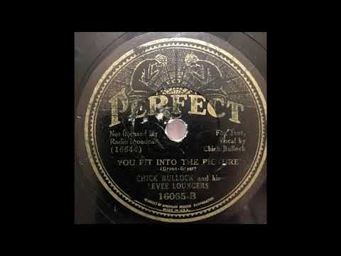 1934 Chick Bullock and his Levee Loungers - You Fit Into The Picture (Chick Bullock, vocal)