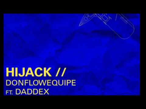 DON FLOW EQUIPE X DADDEX - HIJACK