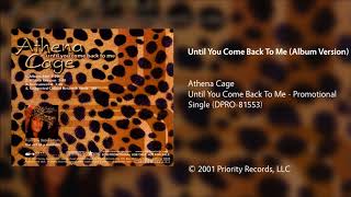 Athena Cage - Until You Come Back To Me (Album Version)