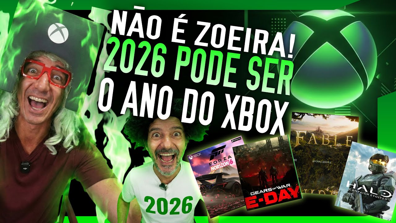 2026 PODE SER O ANO DO XBOX E ISSO NÃO É ZOEIRA!
