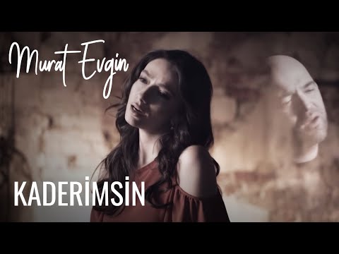 Kaderimsin (ft. Öykü Gürman) - Murat Evgin