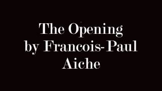 The Opening by Francois Paul Aiche