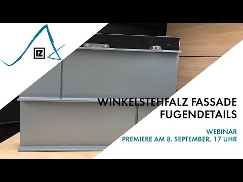 Webinar: Winkelstehfalz Fassade – Fugenausbildung (💪💪)