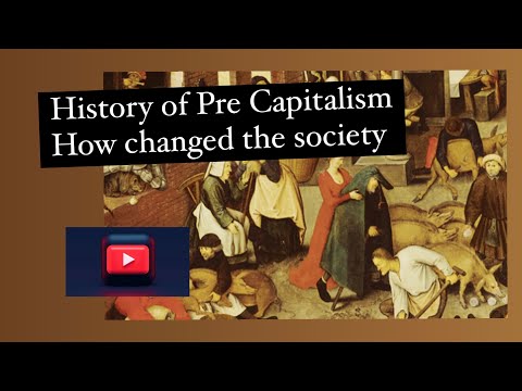 A History of Pre Capitalism   Video #4