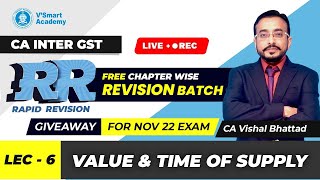 GST 06: CA Inter | RR Free Revision Batch | Nov 22 | CA Vishal Bhattad | Vsmart Academy