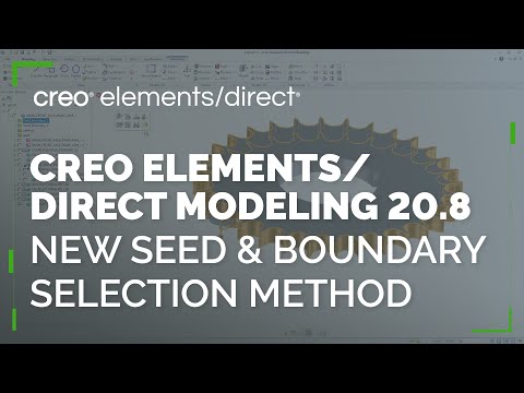 New Seed & Boundary Selection Method | Creo Elements/Direct 20.8