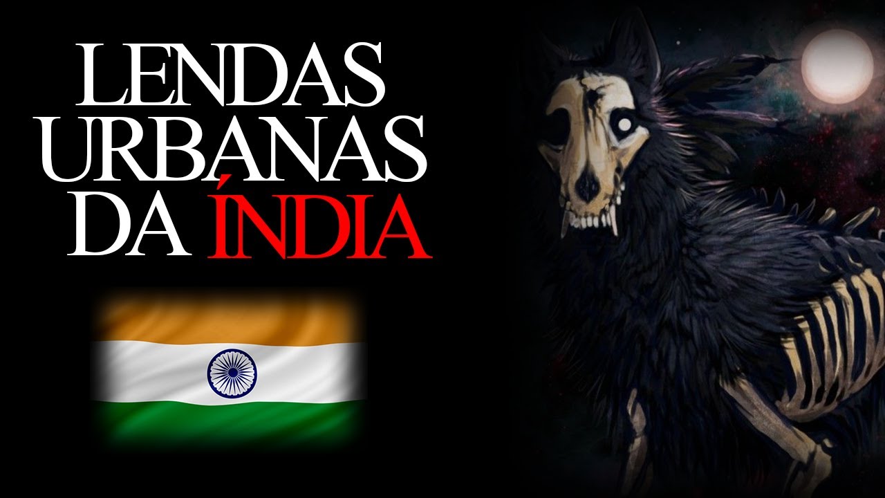 LENDAS URBANAS DA ÍNDIA