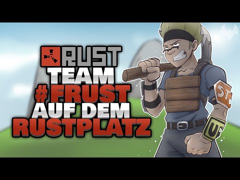 NEUANFANG mit Team #FRUST ☣️ - ♠ Rust ♠