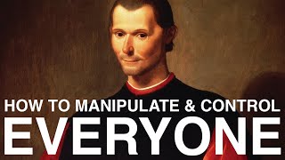 MACHIAVELLI: How To Become Powerful