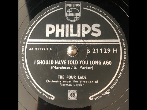 THE FOUR LADS - I should have told you long ago