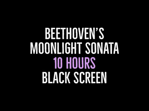 Лунная соната Бетховена — 10 часов — с черным экраном