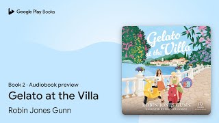 Gelato at the Villa Book 2 by Robin Jones Gunn · Audiobook preview