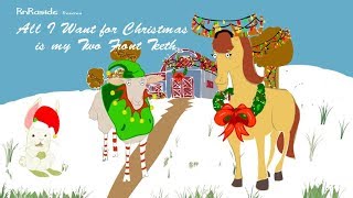 All I want for Christmas is My Two Front Teeth - Christmas Songs for Kids- Merry Christmas