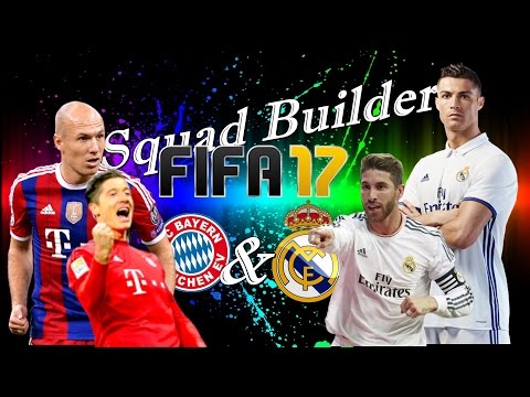 Fifa 17 | Squad Builder | Real Madrid & Bayern Munchen | ft. Ronaldo, Lewa |