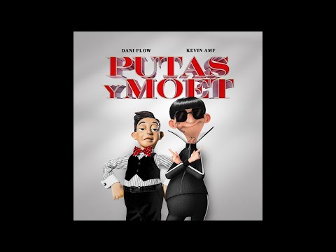 Dani Flow, Kevin AMF & Dan Soberanis - Putas y Moet (Arold D Extended Clean)