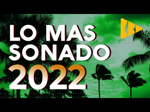 REGGAETON 2022 - LO MAS NUEVO 2022 - MIX REGGAETON 2022