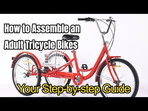 How to Assemble an Adult Tricycle Bikes: Your Step-by-step Guide | ANYIDA Tricycles Factory