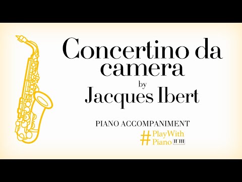 Jacques Ibert - Concertino Da Camera | Saxophone Piano Accompaniment