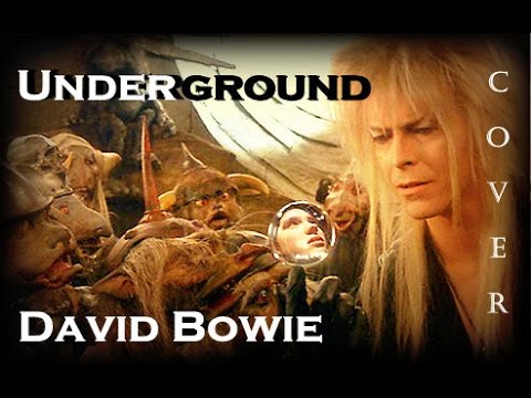 Underground - David Bowie - TRIBUTE - Liz  [ Labyrinth ]