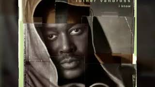 Luther Vandross - Isn't There Someone