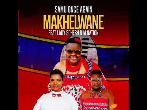 Samu Once Again feat Lady Sphesh & M Nation - - Makhelwane